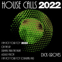 Dick Groves - House Calls 2022