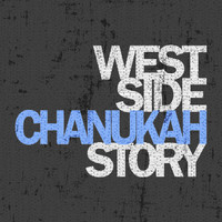 Six13 - West Side Chanukah Story