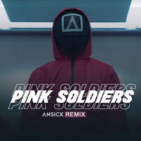Ansick - Pink Soldiers (Remix)