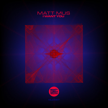 Matt Mus - I Want You