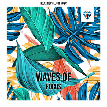 Relaxing Chill Out Music - Waves Of Focus