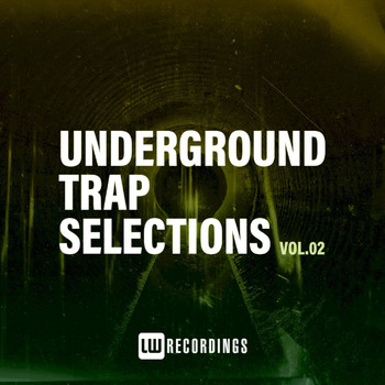 Various Artists - Underground Trap Selections, Vol. 02 (Explicit)