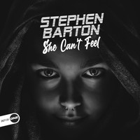 Stephen Barton - She Can't Feel