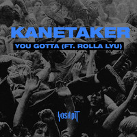 Kanetaker - You Gotta