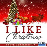 Steve Etherington - I Like Christmas