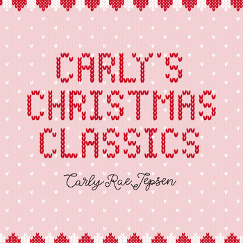 Carly Rae Jepsen - Carly's Christmas Classics