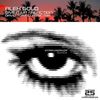 Alex Gold - Give it Up / Reaction (David Tort Remix)