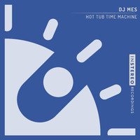 DJ Mes - Hot Tub Time Machine
