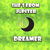 Dreamer - She's from Jupiter
