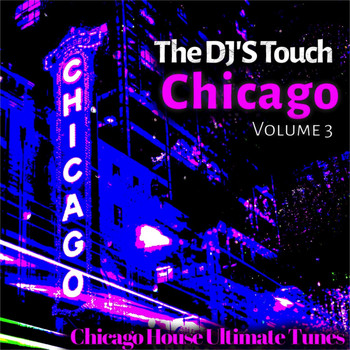 Various Artists - The DJ'S Touch: Chicago, Vol. 3 (Chicago House Ultimate Tunes)