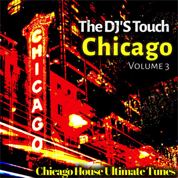 Various Artists - The DJ'S Touch: Chicago, Vol. 2 (Chicago House Ultimate Tunes)