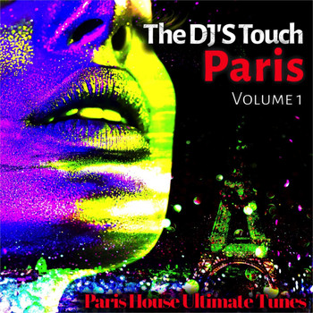 Various Artists - The DJ'S Touch: Paris, Vol. 1 (Paris House Ultimate Tunes)
