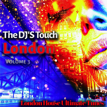 Various Artists - The DJ'S Touch: London, Vol. 3 (London House Ultimate Tunes)