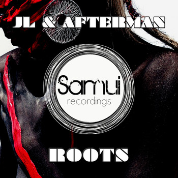 Jl & Afterman - Roots (Club Mix)