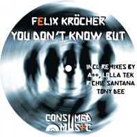 Felix Krocher - You Don't Know But