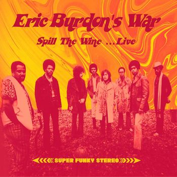 Eric Burdon's War - Spill The Wine...Live