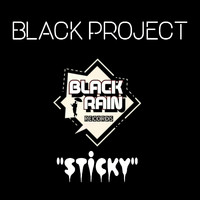 Black Project - Sticky