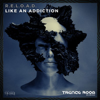 R.E.L.O.A.D. - Like An Addiction