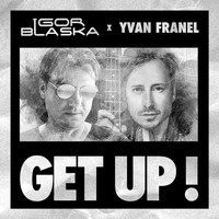 Igor Blaska - Get Up