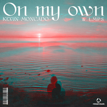 Kevin Moncado & LMPS - On My Own