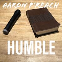 Aaron P'reach - Humble