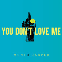 Casper - You Don't Love Me