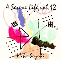 Mika Suzuki - A Serene Life, Vol.12