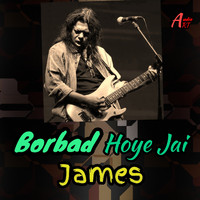 James - Borbad Hoye Jai