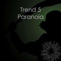 Trend 5 - Paranoia (Original Mix)