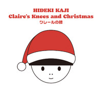 Hideki Kaji - Claire’s Knees and Christmas