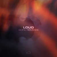 Loud - Sofa (Remixes)