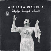 Oum Kalsoum - Alf Leila wa Leila