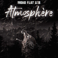 Moro featuring Diib - Atmosphère