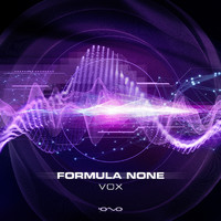 Formula None - Vox