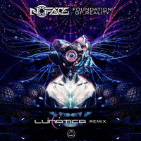 NoFace - Foundation of Reality (Lunatica Remix)