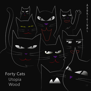 Forty Cats - Utopia / Wood