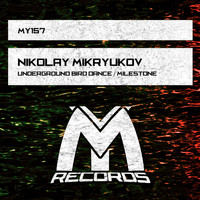 Nikolay Mikryukov - Underground Bird Dance / Milestone