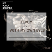 Ferum - With My Own Eye