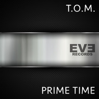 T.O.M. - Prime Time