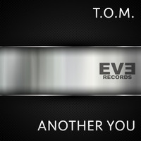 T.O.M. - Another You