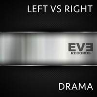 Drama - Left vs. Right