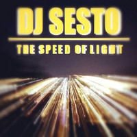 DJ Sesto - The Speed of Light