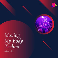 Advic - D - Moving My Body Techno