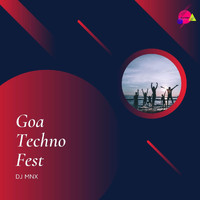 DJ MNX - Goa Techno Fest