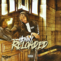 Henny - Reloaded (Explicit)