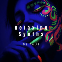 DJ Taus - Relaxing Synths