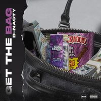 D-Nasty - Get The Bag (Explicit)