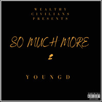 Young D - SO MUCH MORE 2 (Explicit)