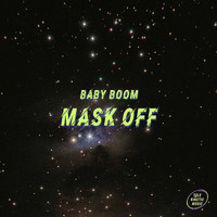 Baby Boom - Mask Off
