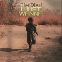 Tim Dian - I Just Wanna